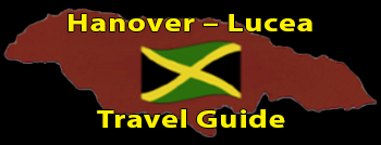 Hanover – Lucea Travel Guide Group Hanover – Lucea Travel Guide Group