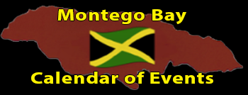 Montego Bay Calendar of Events Group Montego Bay Calendar of Events Group