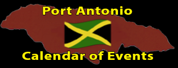 Port Antonio Calendar of Events Group Port Antonio Calendar of Events Group