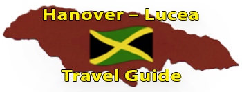 Hanover – Lucea Travel Guide Page Hanover – Lucea Travel Guide Page