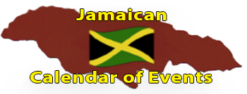 Jamaican Calendar of Events Page Jamaican Calendar of Events Page
