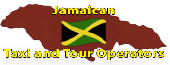 Jamaican Taxi and Tours Operators Page Jamaican Taxi and Tours Operators Page