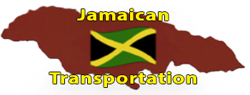 Jamaican Transportation Page Jamaican Transportation Page