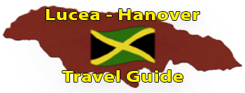 Hanover - Lucea Travel Guide Hanover - Lucea Travel Guide