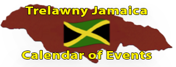 Trelawny Jamaica Calendar of Events Page Trelawny Jamaica Calendar of Events Page