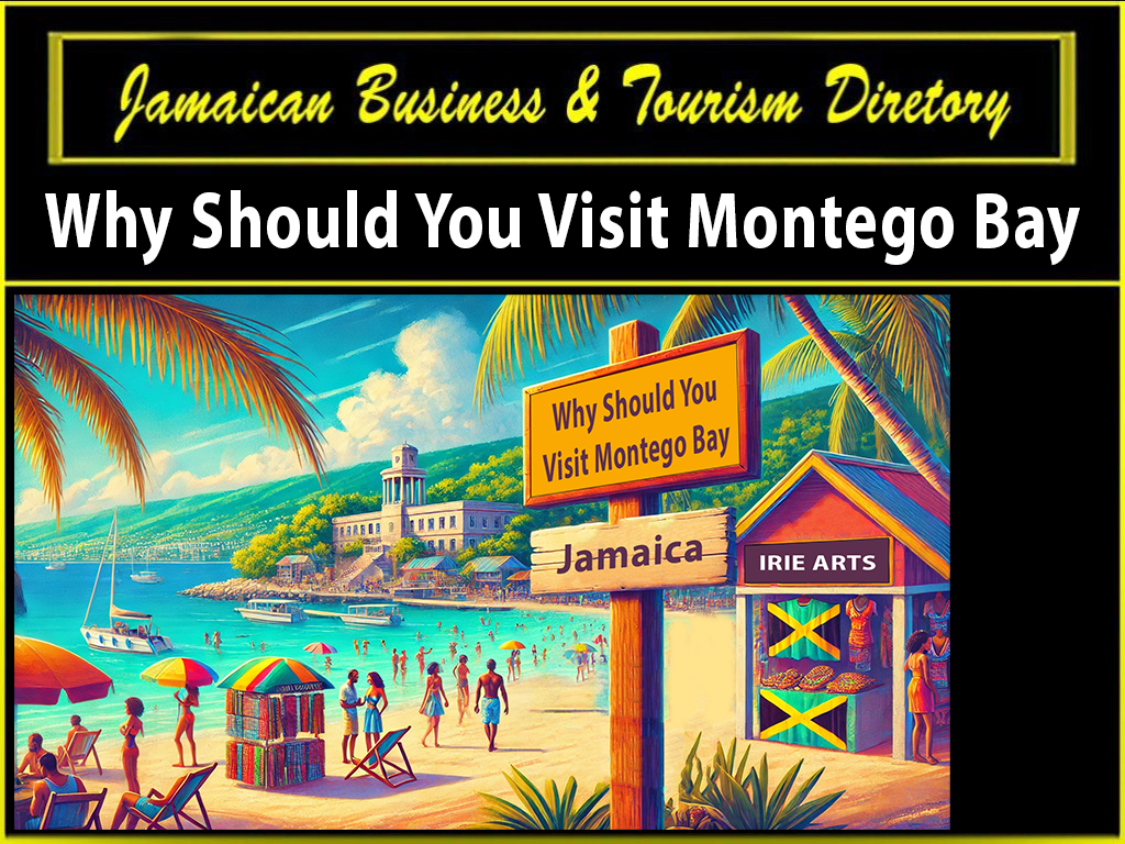 Go to Why Should You Visit Montego Bay Jamaica - Jamaican Business & Tourism Directory
